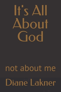 Paperback It's All About God: not about me Book