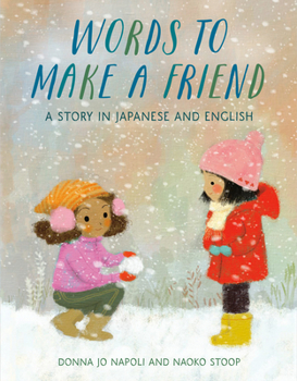 Hardcover Words to Make a Friend: A Story in Japanese and English Book