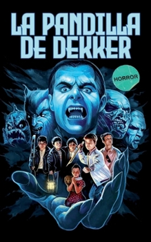 Paperback La pandilla de Dekker [Spanish] Book