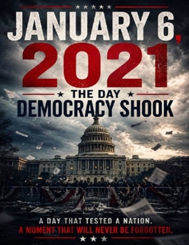 Paperback January 6, 2021: The Day Democracy Shook Book