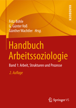 Hardcover Handbuch Arbeitssoziologie: Band 1: Arbeit, Strukturen Und Prozesse [German] Book