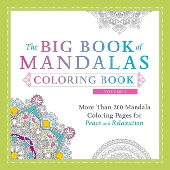 Paperback The Big Book of Mandalas Coloring Book, Volume 2: More Than 200 Mandala Coloring Pages for Peace and Relaxation Book