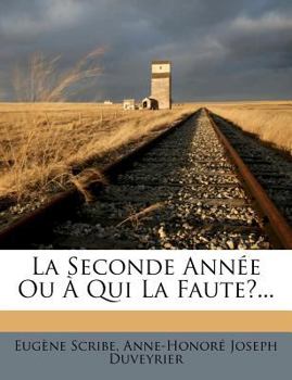 La Seconde Année Ou À Qui La Faute?...
