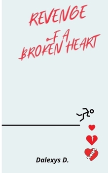 Paperback Revenge Of A Broken Heart: Poems For Relationships And Healing Book