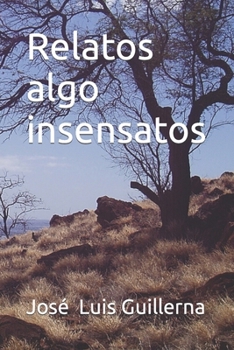 Paperback Relatos algo insensatos [Spanish] Book