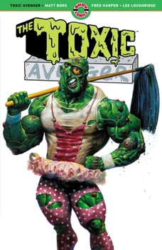 Paperback The Toxic Avenger Book