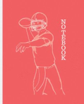 Paperback Notebook: FOOTBALL PLAYER ON RED BACKGROUND - 100 Pages - 7.5 x 9.25" COLLEGE-RULED PAGES - WORKBOOK, JOURNAL, COMPOSITION NOTEB Book