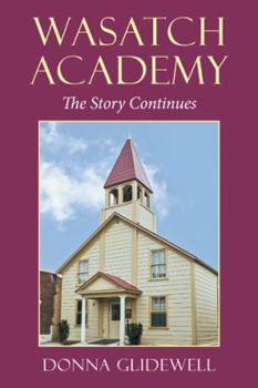 Paperback Wasatch Academy: The Story Continues Book