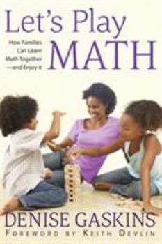 Paperback Let's Play Math: How Families Can Learn Math Together and Enjoy It Book