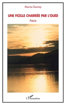 Paperback Une ficelle charriée par l'Oued [French] Book