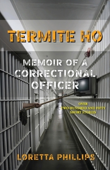 Termite Ho: Memoir of a Correctional Officer