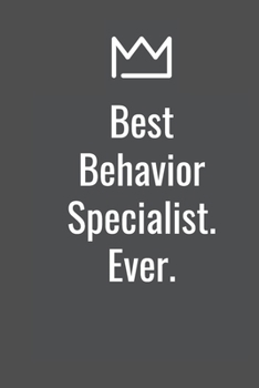 Best Behavior Specialist. Ever.