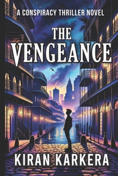 Paperback The Vengeance: A Conspiracy Thriller Novel Book