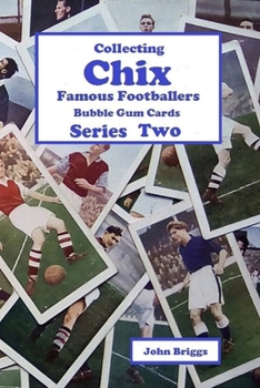 Collecting Chix Famous Footballers Bubble Gum Cards - Series 2