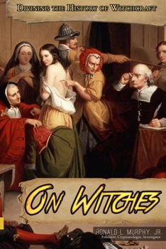 Paperback On Witches: Divining the History of Witchcraft Book