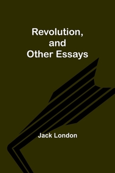 Revolution, and Other Essays