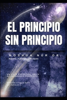 Paperback El Principio Sin Principio: Libro 1 de El Alba Eterna [Spanish] Book