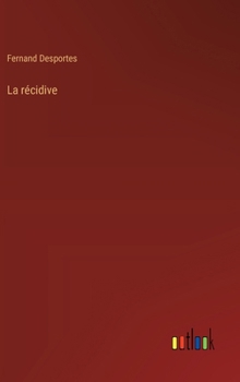 Hardcover La récidive [French] Book
