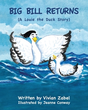 Paperback Big Bill Returns: A Louie the Duck Story Book