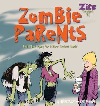 Zombie Parents - Book #15 of the Zits Sketchbook