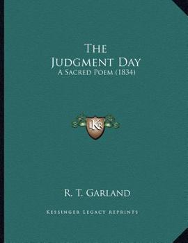 Paperback The Judgment Day: A Sacred Poem (1834) Book