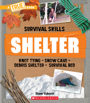 Paperback Shelter (a True Book: Survival Skills) Book