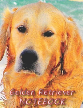 Paperback Golden Retriever NOTEBOOK: Dog Notebooks and Journals 110 pages (8.5"x11") Book