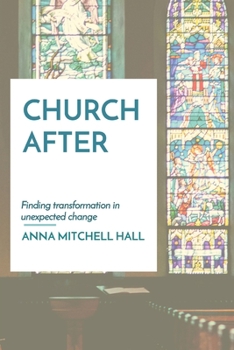 Paperback Church After: Finding transformation in unexpected change Book