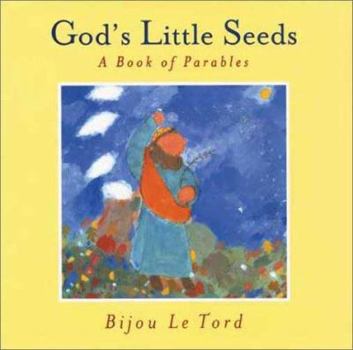 Hardcover God's Little Seeds: A Book of Parables Book