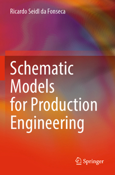 Paperback Schematic Models for Production Engineering Book