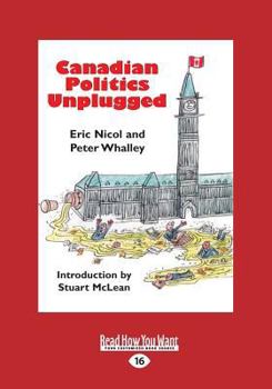 Paperback Canadian Politics Unplugged (Large Print 16pt) [Large Print] Book