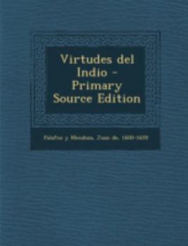 Paperback Virtudes del Indio - Primary Source Edition [Spanish] Book
