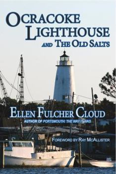 Hardcover Ocracoke Lighthouse and The Old Salts Book