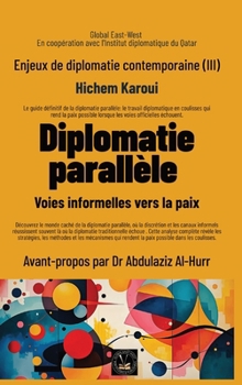 Enjeux de diplomatie contemporaine (III): Voies informelles vers la paix
