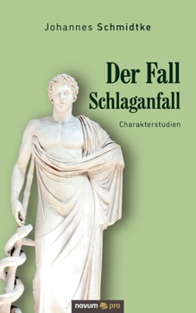 Paperback Der Fall Schlaganfall: Charakterstudien [German] Book