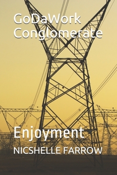 Paperback GoDaWork Conglomerate: Enjoyment Book