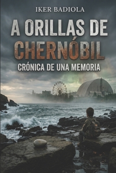 Paperback A Orillas de Chernóbil: Crónica de Una Memoria [Spanish] Book