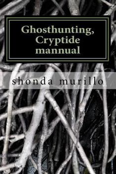 Paperback Ghosthunting, Cryptide mannual Book