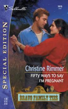 Fifty Ways to Say I'm Pregnant - Book #1 of the Bravo Family Ties Miniseries