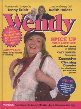 Hardcover Wendy: The Bumper Book of Fun for Women of a Certain Age Book