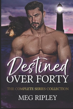 Destined Over Forty: The Complete Series Collection
