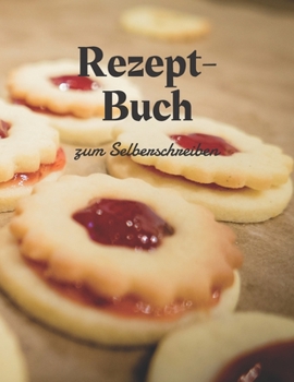 Paperback REZEPTBUCH zum Selberschreiben: Blanko Kochbuch f?r 125 Gerichte zum Selberschreiben & Eintragen mit Register, Bewertungssystem [German] Book