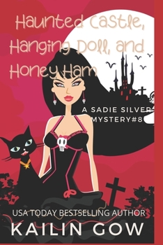 Haunted Castle, Hanging Doll, and Honey Ham: A Cozy Contemporary International Crime Mystery
