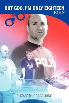 Paperback But God, I'm Only Eighteen: John Book