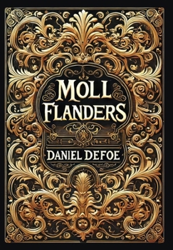The Fortunes and Misfortunes of the famous Moll Flanders