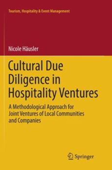 Paperback Cultural Due Diligence in Hospitality Ventures: A Methodological Approach for Joint Ventures of Local Communities and Companies Book