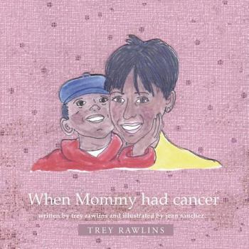 Paperback When Mommy Had Cancer Book