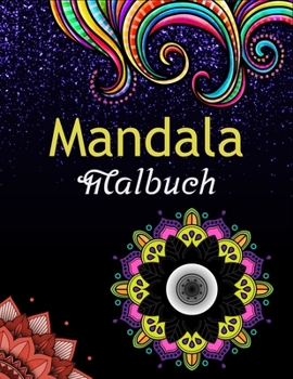 Paperback Mandala malbuch: Ein Malbuch für Erwachsene mit 100 der schönsten Mandalas der Welt [German] Book