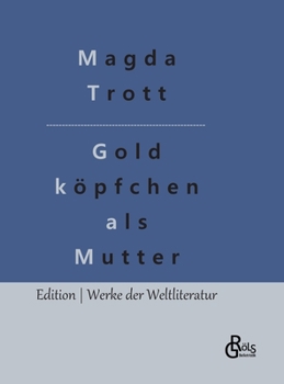 Hardcover Goldköpfchen als Mutter [German] Book