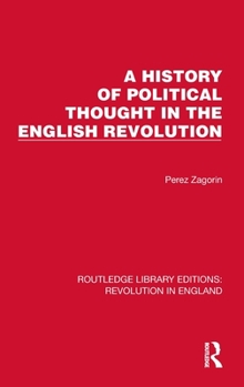 Hardcover A History of Political Thought in the English Revolution Book